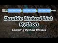 Learning Python Classes by Implementing Double Linked Lists