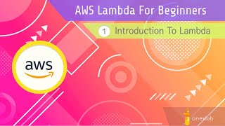 AWS Lambda Tutorial For Beginners #1 - Introduction To Lambda