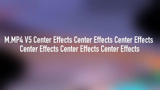 (LONGEST VIDEO EVER + READ DESC + LAST POWER) M.MP4 V5 Center Effects Exo^6