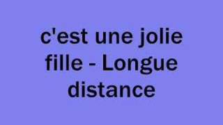 c'est une jolie fille -longue distance