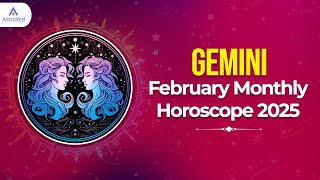 Gemini February 2025 Monthly Horoscope Predictions |February 2025 Horoscope |Astrology February 2025