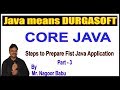Java Tutorials || Core Java || Steps to Prepare First Java Application Part - 3 by Nagoor Babu
