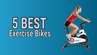 5 Best Exercise Bikes