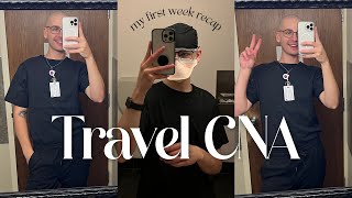 MY FIRST WEEK AS A TRAVEL CNA | HOW MUCH $$ I MADE |  TRAVELING CNA LIFE 🩺