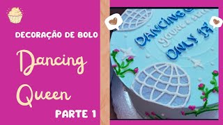 Bolo Dancing Queen only 17 - Decoração em Chantininho Parte 1