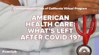 American Health Care: What's Left After COVID-19?