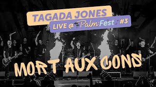 Mort aux cons - Live TAGADA JONES @palmfest17 - La Palmyre