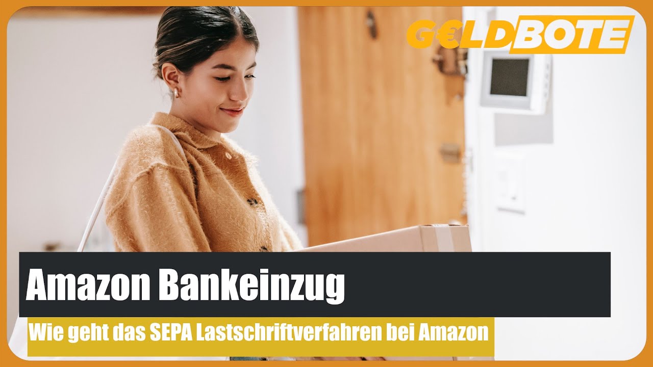 💰Amazon Bankeinzug – Wie Geht Das SEPA Lastschriftverfahren Bei Amazon ...