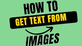How To Get Text From Images 😊