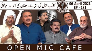 Open Mic Cafe with Aftab Iqbal | New Episode 131 | 06 April 2021 | GWAI