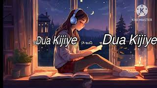 Dua Kijiye (Slowed+Reverb) | Lofi Aoxa | Lofi Song | Mohsin Khan, Kanika Mann |