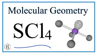 SCl4 Molecular Geometry, Bond Angles (and Electron Geometry)