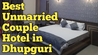 BEST UNMARRIED COUPLE HOTEL IN DHUPGURI😍