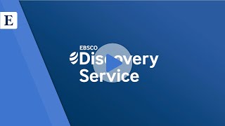 Unlock the Full Potential of Your Library with EBSCO Discovery Service (EDS)