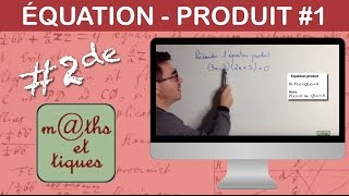 Résoudre une équation-produit (1) - Seconde