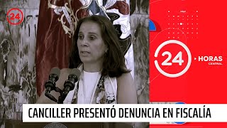 "Caso filtración": Canciller presentó denuncia en Fiscalía | 24 Horas TVN Chile