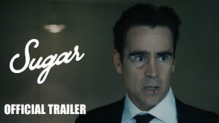 Sugar |  Official Trailer HD (2024)