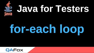 Java for Testers - Part 77 - Using for-each loop with single dimensional arrays