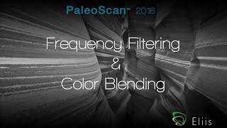 Tutorial - Frequency Filtering and Color Blending - PaleoScan™ 2016