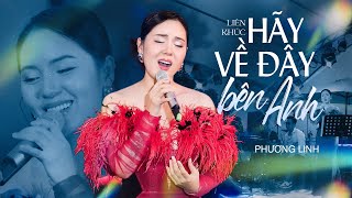 HÃY VỀ ĐÂY BÊN ANH - PHƯƠNG LINH \