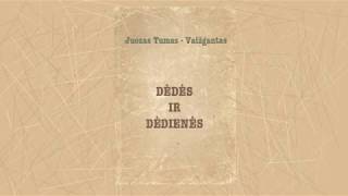 Juozas Tumas -Vaižgantas „Dėdės ir dėdienės\