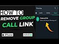 How To Remove WhatsApp Group Call Link