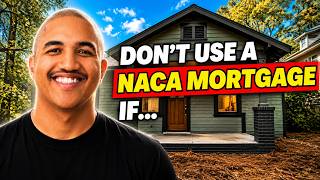Don't Apply for A NACA Mortgage If You Cannot Meet These Requirements!!