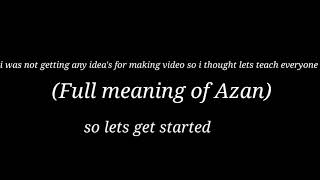 Full meaning of Azan with beautiful voice//Mughal Editor