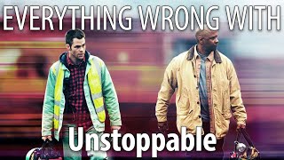 Everything Wrong With Unstoppable in 17 Minutes or Less