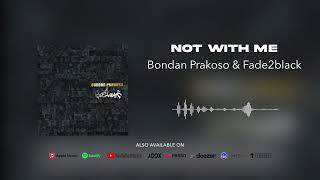 Bondan Prakoso Fade2Black Not With Me...