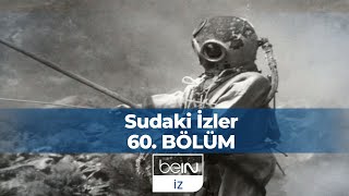 Sudaki İzler 60. Bölüm | Sualtının Duayenleri