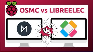 I tested both, here is the one you should use - OSMC vs LibreElec