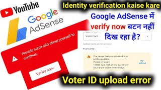 Provides some info about yourself to continue | AdSense identity verify button not showing