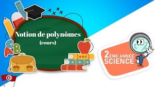 [Maths] 2ème année Sciences (Lycée) maths: Notion de polynômes (cours)