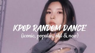 KPOP RANDOM DANCE I POPULAR & ICONIC I (everyone knows)