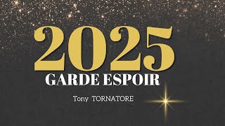 2025, garde espoir ! / Tony Tornatore