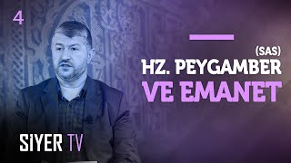 Hz. Peygamber (sas) ve Emanet | Muhammed Emin Yıldırım - Nebevi Ahlak 4. Bölüm