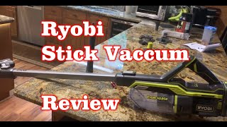 Ryobi 18-Volt EverCharge Stick Vacuum Cleaner Review