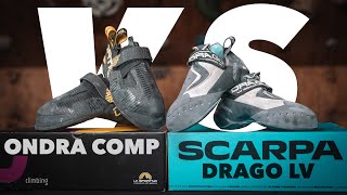 Which shoe is better? | La Sportiva Ondra Comp vs Scarpa Drago LV