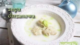 Zupa chrzanowa - Kotlet.TV