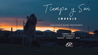 TIEMPO Y SON - EMBRUJO  (video oficial)