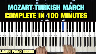 How To Play Turkish March Rondo Alla Turca By Mozart In 100 Minutes - Piano Tutorial Lesson Full