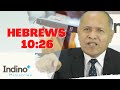 Hebrews 10:26 - No More Sacrifices If We Sin Willfully | Dr Mario Indino | English