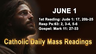 Catholic Daily Mass Readings for today I Saturday June 1 2024