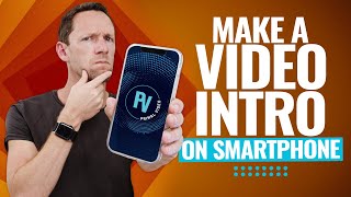 How to Make a Video Intro for YouTube on SMARTPHONE iPhone & Android!