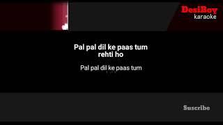 Pal Pal Dil Ke Paas Tum Rahte Ho karaoke with lyrics