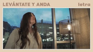 LEVÁNTATE Y ANDA | LETRA