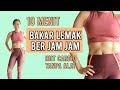 CUMA 10 MENIT - LEMAK SELURUH TUBUH TERBAKAR BER JAM JAM !!!