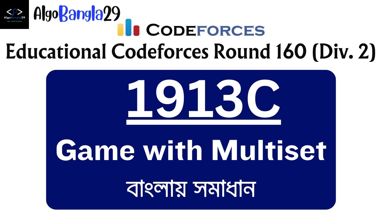 C. Game With Multiset | Educational Codeforces Round 160 (Div. 2 ...