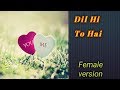 Download Dil Hi Toh Hai The Sky Is Pink Arijit Singh Pritam Gulzar cover by Shailja Maurya mp3